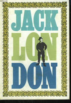 OEUVRES DE JACK LONDON TOME 2 : ROMANS DU GRAND NORD. FILLE DES NEIGES, BELLEW-LA-FUMEE, BELLEW ET LE COURTAUD.. LONDON JACK.