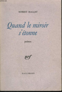 QUAND LE MIROIR S'ETONNE.. MALLET ROBERT.