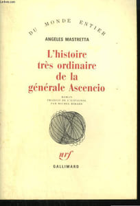 L'HISTOIRE TRES ORDINAIRE DE LA GENERALE ASCENCIO.