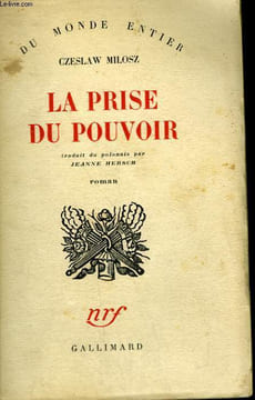 LA PRISE DU POUVOIR.. MILOSZ CZESLAW.