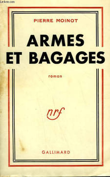 ARMES ET BAGAGES.. MOINOT PIERRE.