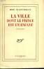 LA VILLE DONT LE PRINCE EST UN ENFANT.. MONTHERLANT HENRY DE.