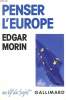PENSER L'EUROPE.. MORIN EDGAR.