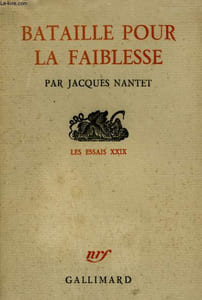 BATAILLE POUR LA FAIBLESSE.