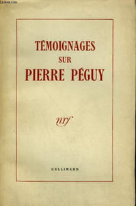 TEMOIGNAGES SUR PIERRE PEGUY.
