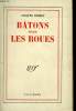 BATONS DANS LES ROUES.. PERRET JACQUES.