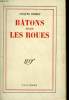 BATONS DANS LES ROUES.. PERRET JACQUES.
