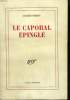 LE CAPORAL EPINGLE.. PERRET JACQUES.