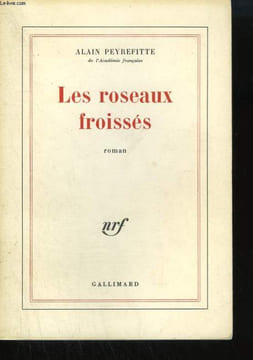 LES ROSEAUX FROISSES.. PEYREFITTE ALAIN.