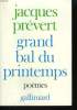 GRAND BAL DU PRINTEMPS SUIVI DE CHARMES DE LONDRES. POEMES.. PREVERT JACQUES.