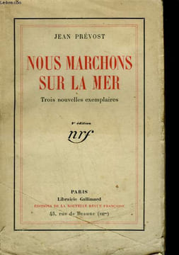 NOUS MARCHONS SUR LA MER. TROIS NOUVELLES EXEMPLAIRES.. PREVOST JEAN.