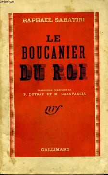 LE BOUCANIER DU ROI.. SABATINI RAFAEL.