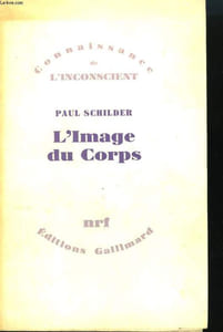 L'IMAGE DU CORPS. ETUDE DES FORCES CONSTRUCTIVES DE LA PSYCHE.