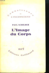 L'IMAGE DU CORPS. ETUDE DES FORCES CONSTRUCTIVES DE LA PSYCHE.