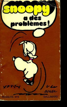 SNOOPY A DES PROBLEMES. COLLECTION PEANUTS N° 6.. SCHULZ CHARLES M.