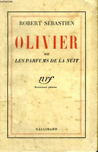 OLIVIER OU LES PARFUMS DE LA NUIT.