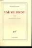 UNE VIE DIVINE. EXTRAIT EN AVANT PREMIERE.. SOLLERS PHILIPPE.