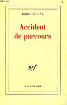 ACCIDENT DE PARCOURS SUIVI DE AMOUR ET DE UNE TACHE SUR LA VITRE.. VRIGNY ROGER.