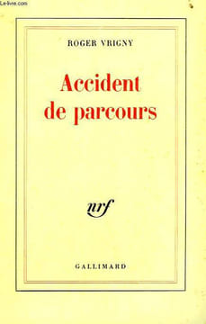 ACCIDENT DE PARCOURS SUIVI DE AMOUR ET DE UNE TACHE SUR LA VITRE.. VRIGNY ROGER.