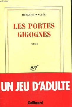 LES PORTES GIGOGNES.. WALLER BERNARD.
