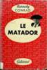 LE MATADOR. COLLECTION : L'AIR DU TEMPS.. CONRAD BARNABY.
