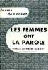 LES FEMMES ONT LA PAROLE. COLLECTION : L'AIR DU TEMPS.. COQUET JAMES DE.