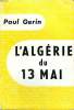 L'ALGERIE DU 13 MAI. COLLECTION : L'AIR DU TEMPS .. GERIN PAUL.
