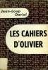 LES CAHIERS D'OLIVIER. COLLECTION : L'AIR DU TEMPS.. DARIEL JEAN-LOUP.