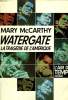 WATERGATE. LA TRAGEDIE DE L'AMERIQUE. COLLECTION : L'AIR DU TEMPS .. MCCARTHY MARY.