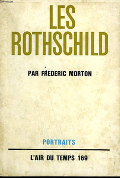LES ROTHSCHILD. COLLECTION : L'AIR DU TEMPS N° 169.. MORTON FREDERIC.