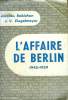 L'AFFAIRE DE BERLIN. 1945 - 1959. COLLECTION : L'AIR DU TEMPS .. ROBICHON JACQUES ET ZIEGELMEYER J.V.
