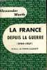 LA FRANCE DEPUIS LA GUERRE ( 1944 - 1957 ). COLLECTION : L'AIR DU TEMPS .. WERTH ALEXANDER.