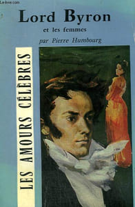 LORD BYRON. COLLECTION : LES AMOURS CELEBRES N° 16