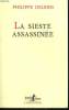 LA SIESTE ASSASSINEE. COLLECTION : L'ARPENTEUR.. DELERM PHILIPPE.