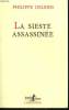 LA SIESTE ASSASSINEE. COLLECTION : L'ARPENTEUR.. DELERM PHILIPPE.