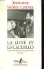 LA LUNE ET LE CAUDILLO. LE REVE DES INTELLECTUELS ET LE REGIME CUBAIN. (1959 - 1971 ). COLLECTION : L'ARPENTEUR.. VERDES-LEROUX JEANNINE.