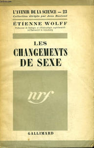 LES CHANGEMENTS DE SEXE. COLLECTION : L'AVENIR DE LA SCIENCE N° 23.