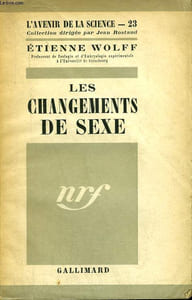 LES CHANGEMENTS DE SEXE. COLLECTION : L'AVENIR DE LA SCIENCE N° 23.