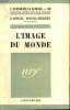 L'IMAGE DU MONDE. COLLECTION : L'AVENIR DE LA SCIENCE N° 30.. MONOD-HERZEN GABRIEL.
