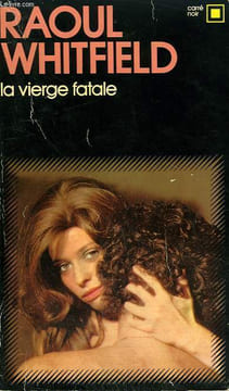 LA VIERGE FATALE. COLLECTION : CARRE NOIR N° 176. WHITFIELD RAOUL.