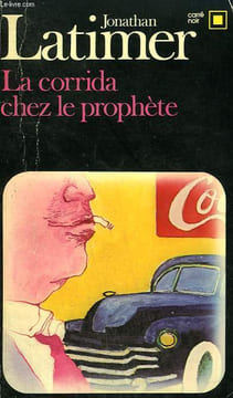 LA CORRIDA CHEZ LE PROPHETE. COLLECTION : CARRE NOIR N° 375. LATIMER JONATHAN.