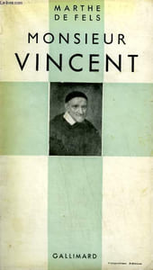TERRE DE FRANCE. MONSIEUR VINCENT. COLLECTION CATHOLIQUE.