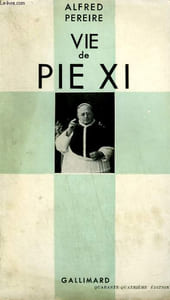 VIE DE PIE XI. COLLECTION CATHOLIQUE.