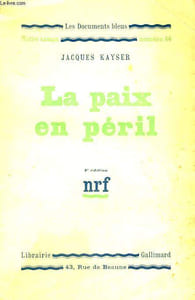 LA PAIX EN PERIL. COLLECTION : LES DOCUMENTS BLEUS. NOTRE TEMPS N° 44