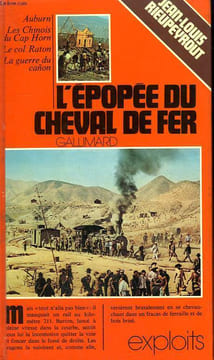 L'EPOPEE DU CHEVAL DE FER. COLLECTION : EXPLOITS.. RIEUPEYROUT JEAN-LOUIS.