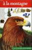 A LA MONTAGNE. COLLECTION : GUIDES.. MAQUET LAURENCE.