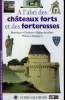 A L'ABRI DES CHATEAUX FORTS ET DES FORTERESSES. COLLECTION : GUIDES.. FEVRIER GILLES.