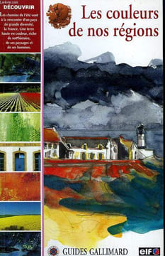 LES COULEURS DE NOS REGIONS. COLLECTION : GUIDES.. CAUQUETOUX ANNE ET GUIDOUX VALERIE.