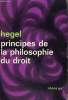 PRINCIPES DE LA PHILOSOPHIE DE DROIT. COLLECTION : IDEES N° 28. HEGEL.