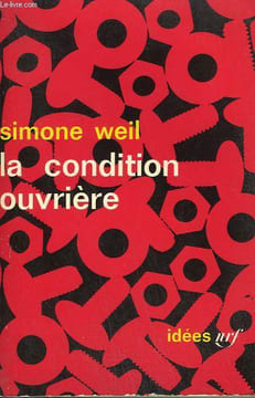 LA CONDITION OUVRIERE. COLLECTION : IDEES N° 52. WEIL SIMONE.